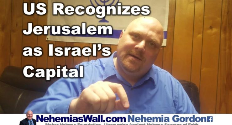 US Recognizes Jerusalem as Israel's Capital - NehemiasWall.com