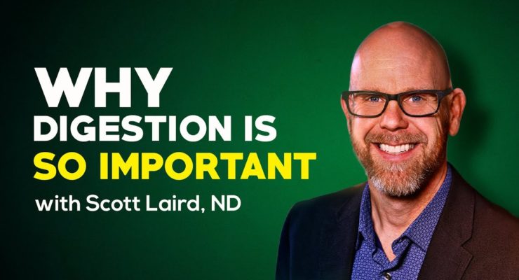 Why Digestion Is So Important | Health Update with Scott Laird, ND | Episode 11