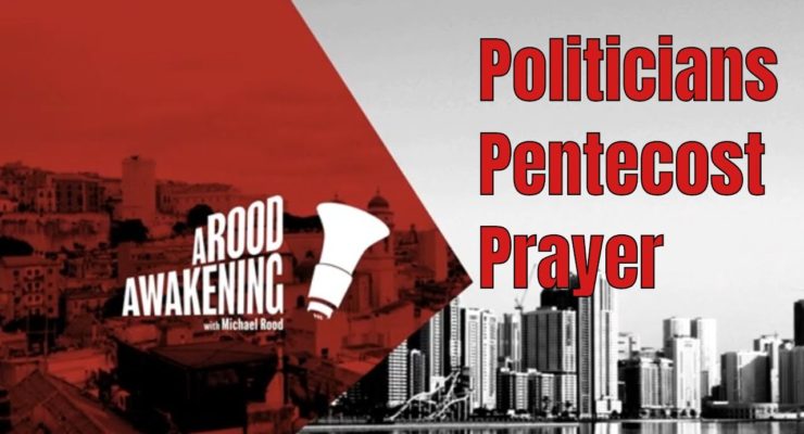 Politicians, Pentecost, Prayer