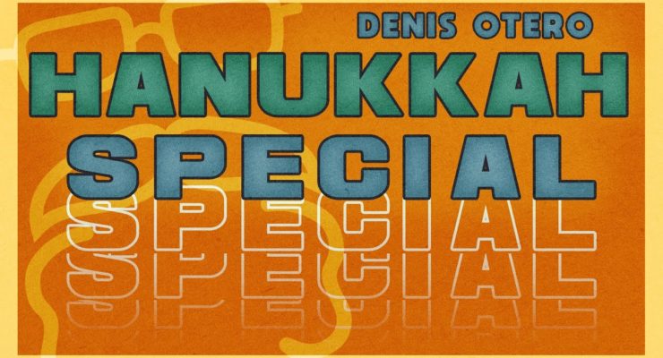 Denis Otero Hanukkah Special!