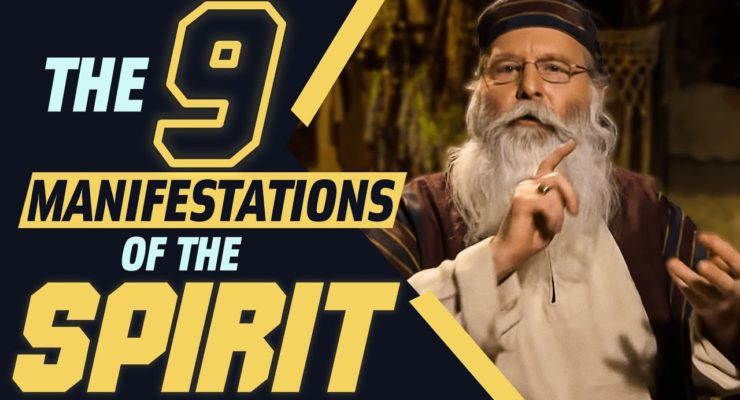 The 9 Manifestations of the Spirit!