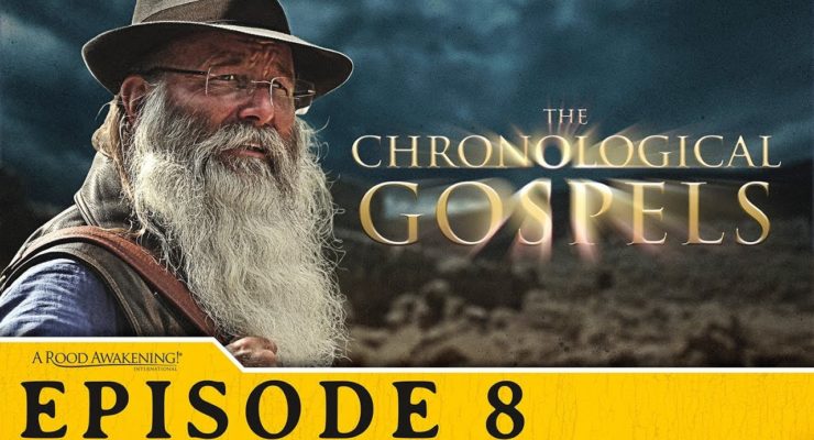 Signs in the Heavens and the Coming of the Messiah - The Chronological Gospels - Episode 8