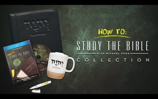 How To Study The Bible | Michael Rood | August 2018 Love Gift
