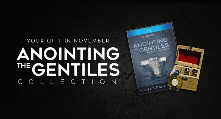 Anointing The Gentiles | Michael Rood | November 2018 Love Gift
