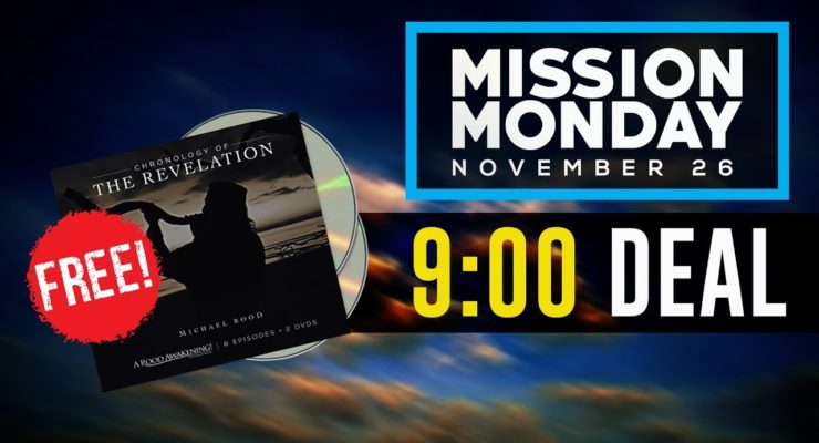 9:00 DEAL - Mission Monday Sale 2018  |  Michael Rood