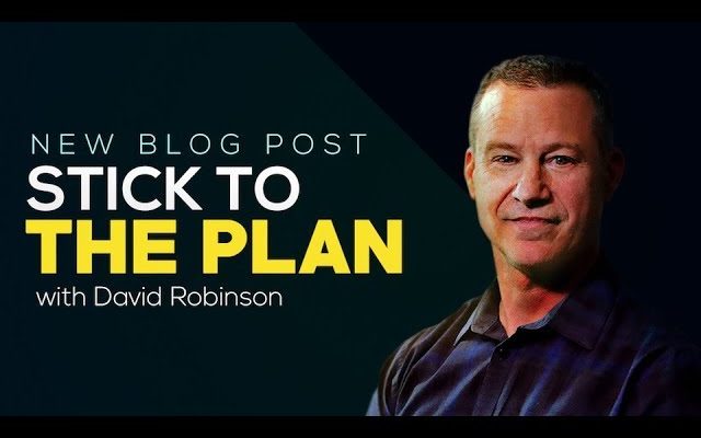 Stick To The Plan - with David Robinson