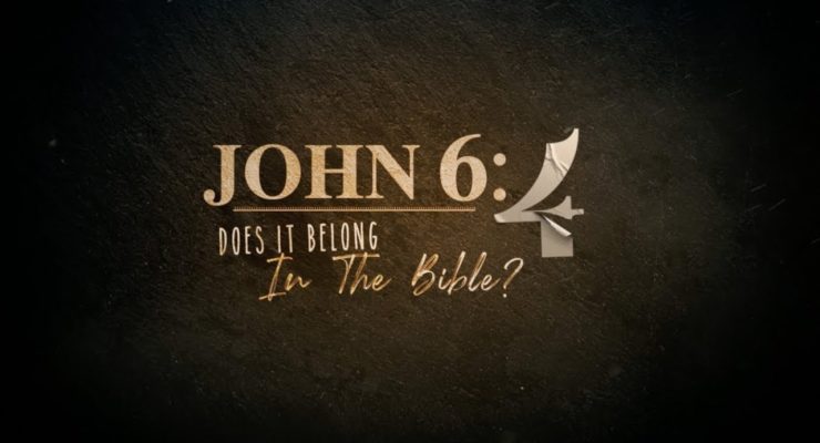 Does John 6:4 Belong In The Bible? - Shabbat Night Live - 08/02/19