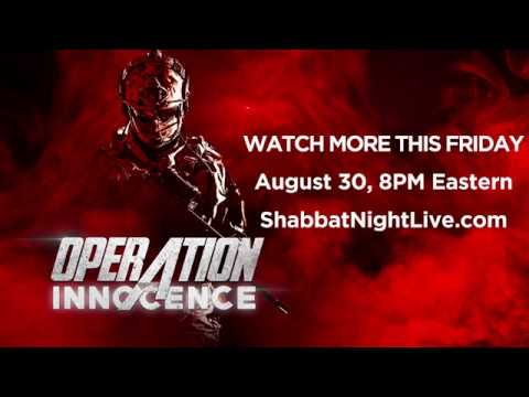 SNEAK PEEK: Operation Innocence (Aug 30, 2019 Shabbat Night Live)