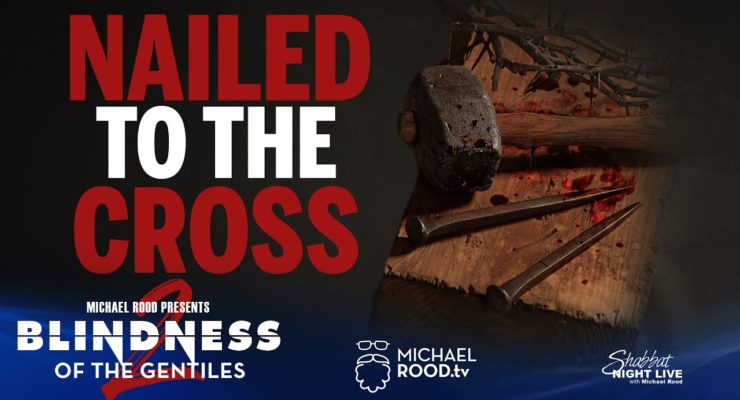Nailed to the Cross | Shabbat Night Live