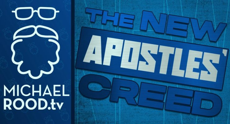 The New Apostles' Creed | MichaelRood.Tv Promo