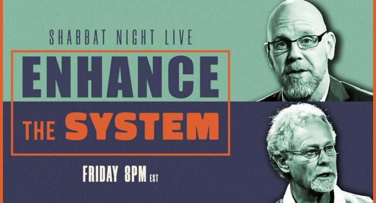 Enhance the System! (PROMO) | Shabbat Night Live