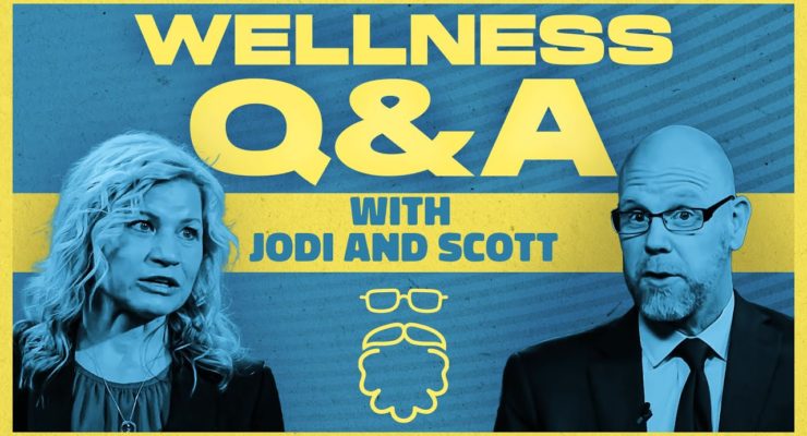 Wellness Q&A with Scott and Jodi Laird!