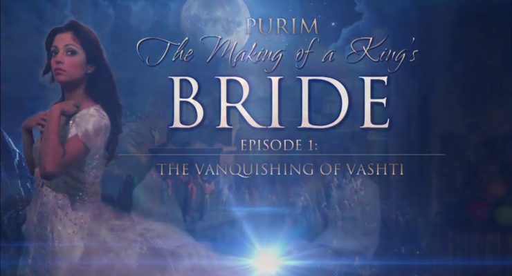 Purim: The Making of a King's Bride — The Vanquishing of Vashti.