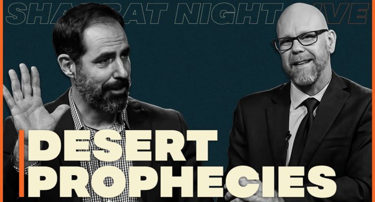 The Desert Prophecies | Shabbat Night Live