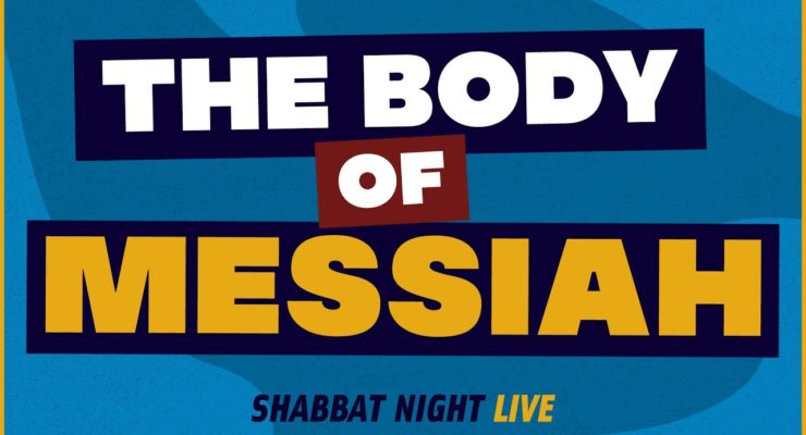 The Body of Messiah (PREVIEW) | Shabbat Night Live