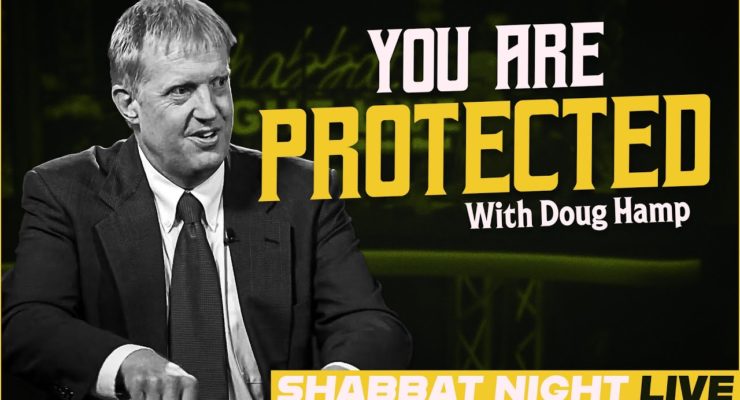 You are Protected! (PREVIEW) | Shabbat Night Live