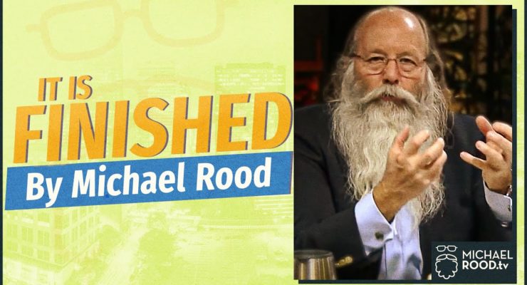 It is Finished! | Michael Rood TV App