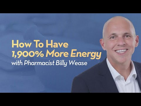 How To Have 1,900% More Energy (Guest: Pharmacist Billy Wease) | THE HEALTH AWAKENING EP. 156