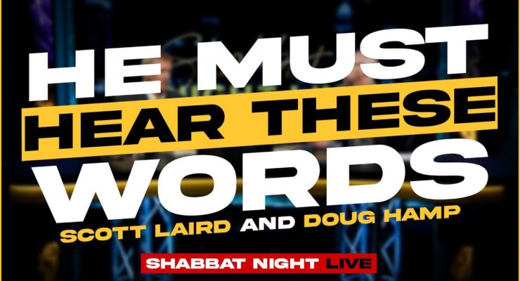 He Must Hear These Words.... (PROMO) | Shabbat Night Live