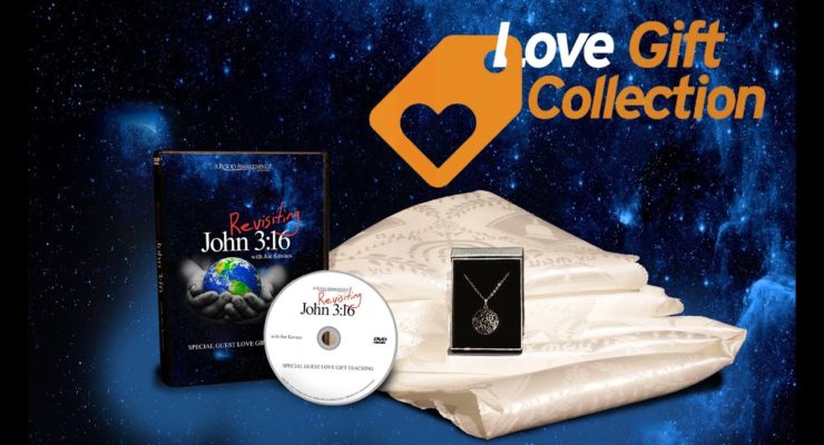 Revisiting John 3:16 | July 2022 Love Gift