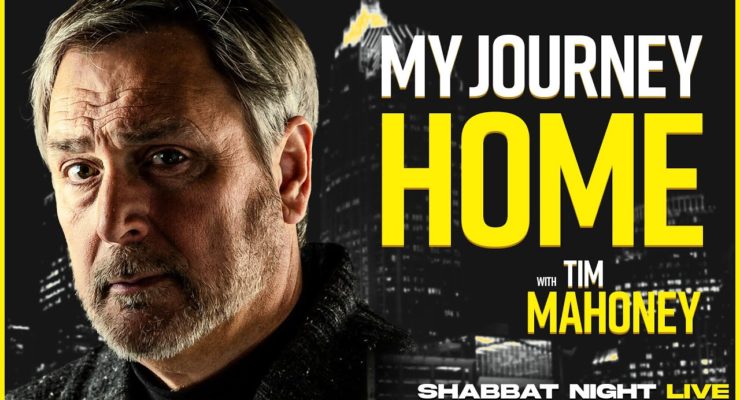 SPECIAL EPISODE: My Journey Home with Tim Mahoney | Shabbat Night Live