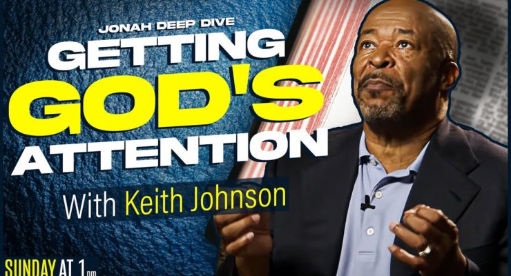 Getting God’s Attention | Jonah Deep Dive