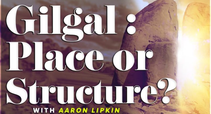 Gilgal : Place or Structure? (PROMO) | Shabbat Night Live