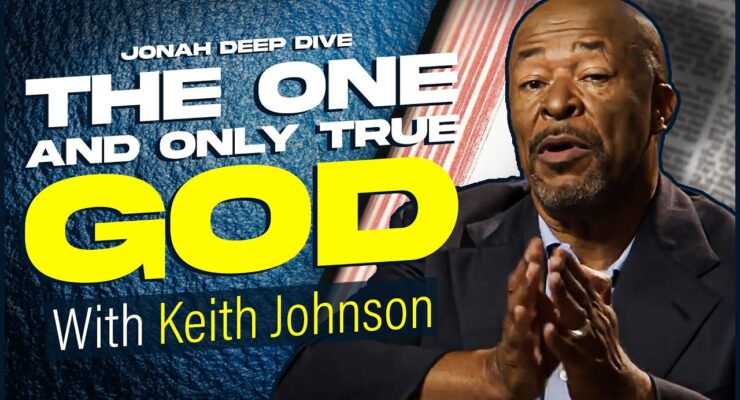 The One and Only True God | Jonah Deep Dive