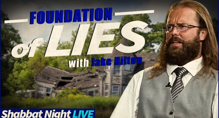 A Foundation of Lies | Shabbat Night Live