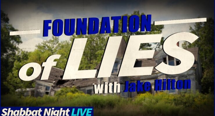 Foundation of LIES (PROMO) | Shabbat Night Live