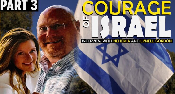 Courage of Israel! (Part 3 of 4)