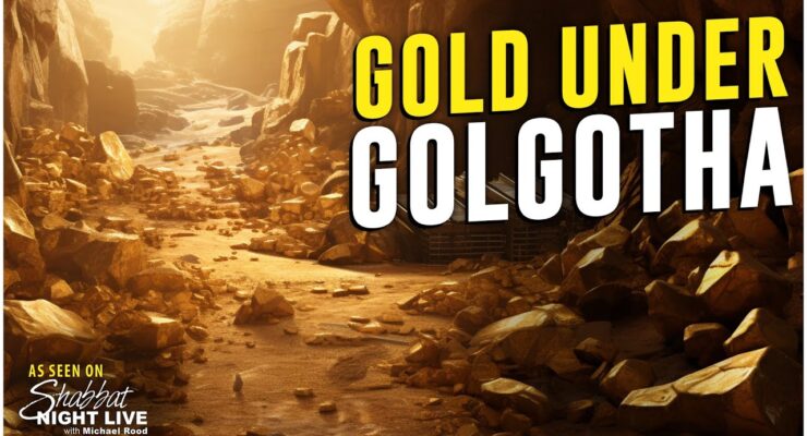 Gold Under Golgotha | Shabbat Night Live